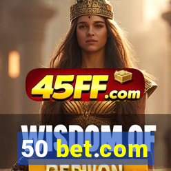 50 bet.com